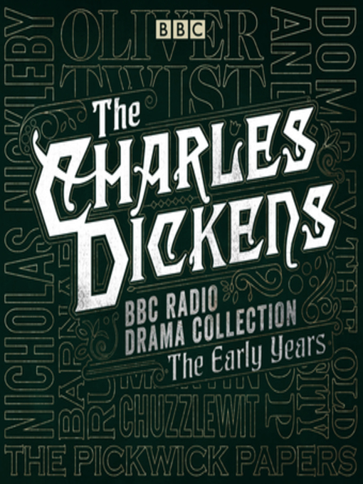 Title details for The Charles Dickens BBC Radio Drama Collection, The Early Years by Charles Dickens - Wait list